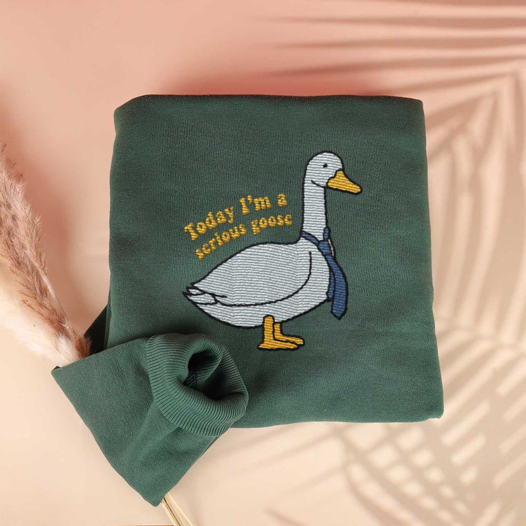Today I'm A Serious Goose Embroidered KMH  Sweatshirt Silly Goose Sweater Crewneck Pullover Goose Sweatshirt Goose Hoodie Best Friend Sweater