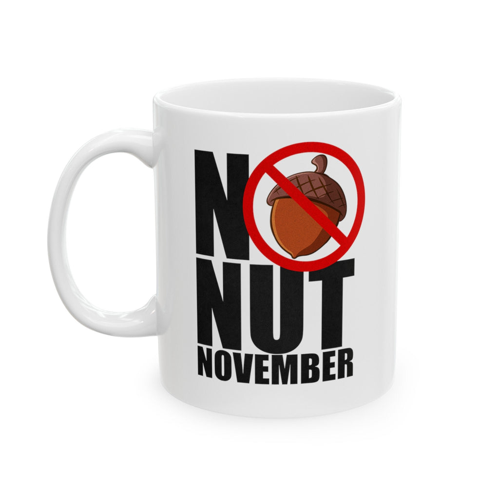 Funny Coffee Mug Gift - "No Nut November" Design | Gift for No Nut November Challenge Member LTN
