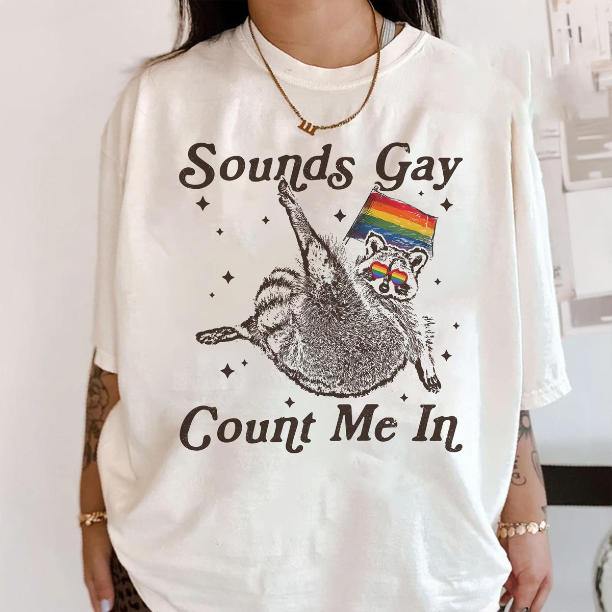 Sounds Gay Count Me In Racoon LGBT shirt, Gift for LGBTQ+ Community, Pride Month Shirt, Pride Racoon T-Shirt, LGBT Shirt, Pride Shirt SNG